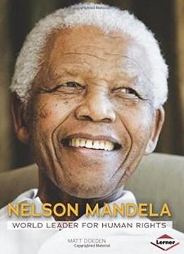 Nelson Mandela: World Leader For Human Rights (gateway Biographies)