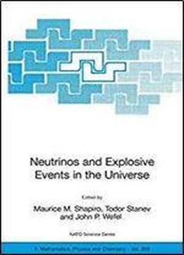 Neutrinos And Explosive Events In The Universe (nato Science Series Ii:)