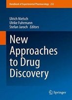 New Approaches To Drug Discovery (Handbook Of Experimental Pharmacology)