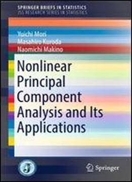 Nonlinear Principal Component Analysis And Its Applications (springerbriefs In Statistics)