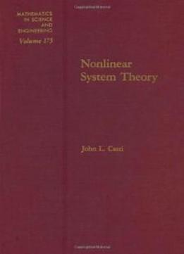 Nonlinear System Theory, Volume 175 (mathematics In Science And Engineering)