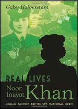 Noor Inayat Khan (real Lives)