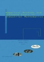 Numerical Methods And Software Tools In Industrial Mathematics