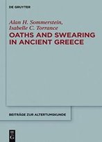 Oaths And Swearing In Ancient Greece (Beitrage Zur Altertumskunde)