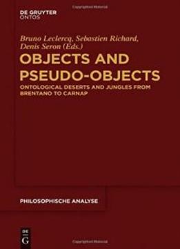 Objects And Pseudo-objects (philosophische Analyse / Philosophical Analysis)