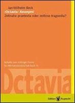'Octavia' Anonymi, Zeitnahe Praetexta Oder Zeitlose Tragoedia? By Jan W. Beck