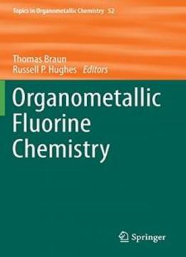 Organometallic Fluorine Chemistry (topics In Organometallic Chemistry)