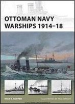 Ottoman Navy Warships 191418 (New Vanguard)