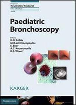 Paediatric Bronchoscopy (progress In Respiratory Research, Vol. 38)