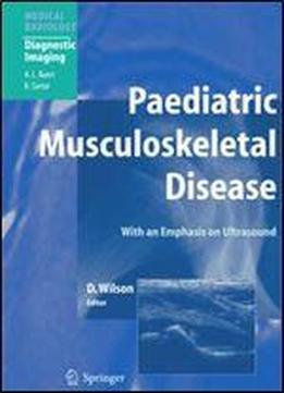 Paediatric Musculoskeletal Disease: With An Emphasis On Ultrasound (medical Radiology)