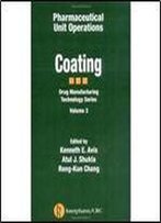 Pharmaceutical Unit Operations: Coating (Drug Manufacturing Technology Series)