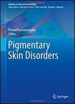 Pigmentary Skin Disorders (updates In Clinical Dermatology)