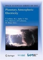 Planetary Atmospheric Electricity (Space Sciences Series Of Issi)
