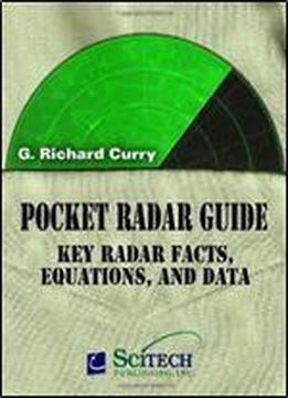 Pocket Radar Guide: Key Radar Facts, Equations, And Data (electromagnetics And Radar)