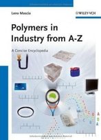 Polymers In Industry From A To Z: A Concise Encyclopedia