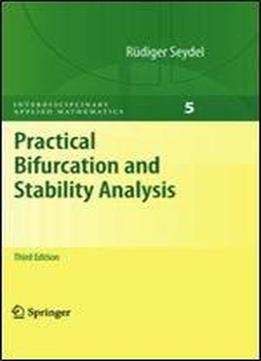 Practical Bifurcation And Stability Analysis (interdisciplinary Applied Mathematics, Vol. 5)