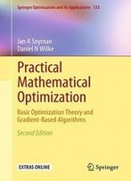 Practical Mathematical Optimization: Basic Optimization Theory And Gradient-Based Algorithms (Springer Optimization And Its Applications)