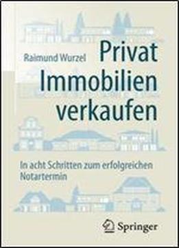 Privat Immobilien Verkaufen: In Acht Schritten Zum Erfolgreichen Notartermin
