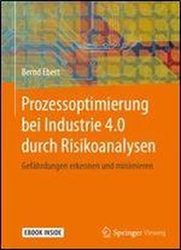 Prozessoptimierung Bei Industrie 4.0 Durch Risikoanalysen: Gefahrdungen Erkennen Und Minimieren