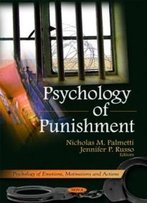 Psychology Of Punishment (Psychology Of Emotions, Motivations And Actions)