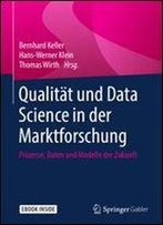 Qualitat Und Data Science In Der Marktforschung: Prozesse, Daten Und Modelle Der Zukunft