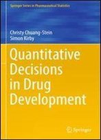Quantitative Decisions In Drug Development (Springer Series In Pharmaceutical Statistics)