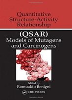 Quantitative Structure-Activity Relationship (Qsar) Models Of Mutagens And Carcinogens