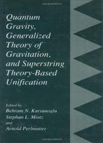 Quantum Gravity, Generalized Theory Of Gravitation And Superstring Theory-Based Unification