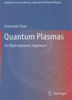 Quantum Plasmas: An Hydrodynamic Approach (Springer Series On Atomic, Optical, And Plasma Physics)