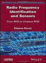 Radio Frequency Identification And Sensors: From Rfid To Chipless Rfid (Networks And Telecommunications)