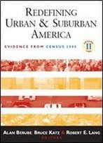 Redefining Urban And Suburban America: Evidence From Census 2000 (James A. Johnson Metro Series)