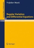 Regular Variation And Differential Equations (Lecture Notes In Mathematics)