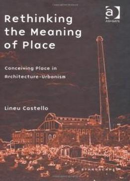 Rethinking The Meaning Of Place (ethnoscapes)