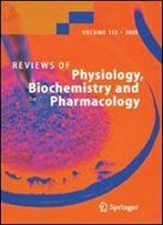 Reviews Of Physiology, Biochemistry And Pharmacology 153