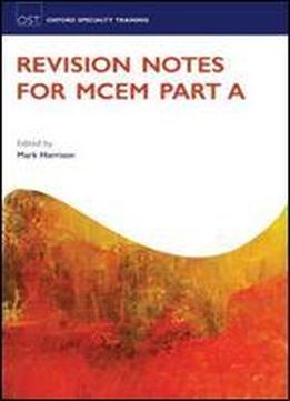 Revision Notes For The Mcem Part A (oxford Specialty Training: Revision Texts)