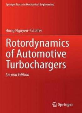 Rotordynamics Of Automotive Turbochargers (springer Tracts In Mechanical Engineering)