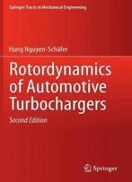 Rotordynamics Of Automotive Turbochargers (Springer Tracts In Mechanical Engineering)