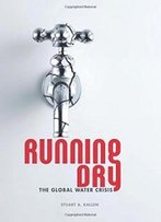 Running Dry: The Global Water Crisis (Nonfiction - Young Adult)