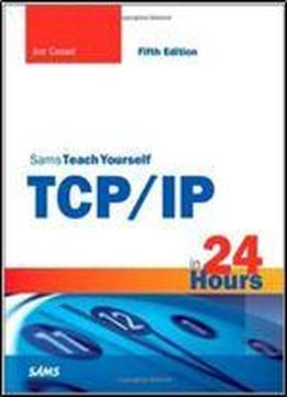 Sams Teach Yourself Tcp/ip In 24 Hours (5th Edition)