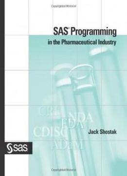 Sas Programming In The Pharmaceutical Industry