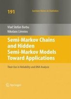 Semi-Markov Chains And Hidden Semi-Markov Models Toward Applications: Their Use In Reliability And Dna Analysis (Lecture Notes In Statistics)
