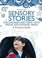 Sensory Stories For Children And Teens With Special Educational Needs