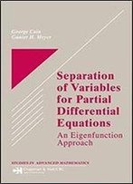 Separation Of Variables For Partial Differential Equations: An Eigenfunction Approach 2005 Publication
