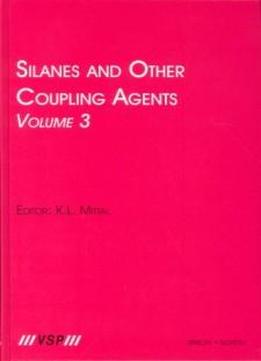 Silanes And Other Coupling Agents, Volume 3