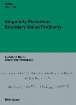 Singularly Perturbed Boundary-value Problems (international Series Of Numerical Mathematics)