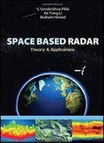 Space Based Radar Theory And Applications