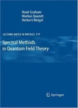 Spectral Methods In Quantum Field Theory (lecture Notes In Physics)
