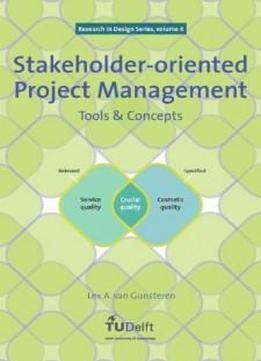 Stakeholder-oriented Project Management: Tools And Concepts - Volume 6 Research In Design Series