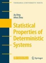 Statistical Properties Of Deterministic Systems (Tsinghua University Texts)