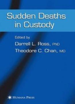 Sudden Deaths In Custody (forensic Science And Medicine)